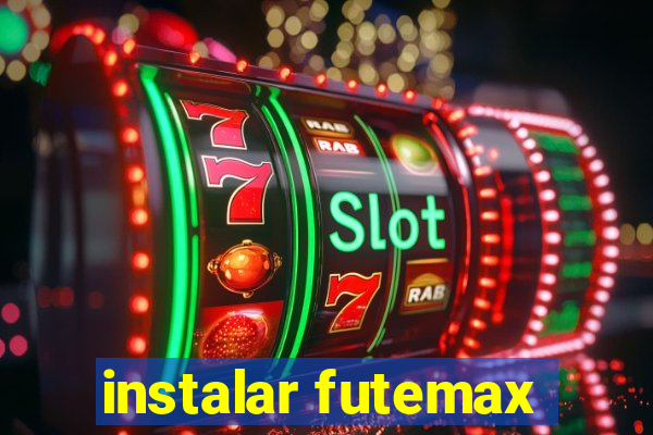 instalar futemax